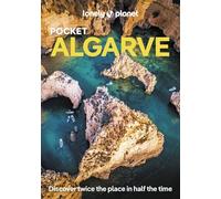 Lonely Planet Pocket Algarve: Discover Twice the City in Half the Time | Top Sights | Maps & Walking Tours | Covers Tavira, Loule & Inland, Albufeira, Lagoa & Portimao and more (Pocket Guide)