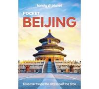 Lonely Planet Pocket Beijing: Discover Twice the City in Half the Time | Top Sights | Maps & Walking Tours | Covers Forbidden City, Tiananmen Square, Summer Palace and more (Pocket Guide)