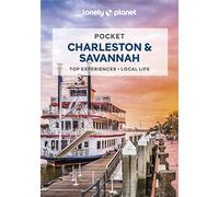 Lonely Planet Pocket Charleston & Savannah: top experiences, local life (Pocket Guide)