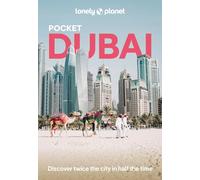 Lonely Planet – Lonely Planet Pocket Dubai – Descubre el doble de la ciudad – Guía de bolsillo