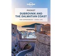 Lonely Planet Pocket Dubrovnik & the Dalmatian Coast: Top Sights, Local Experiences (Pocket Guide)