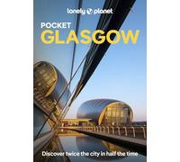 Lonely Planet Pocket Glasgow: top experiences, local life (Pocket Guide)