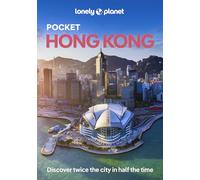 Lonely Planet Pocket Hong Kong: Discover Twice the City in Half the Time | Top Sights | Maps & Walking Tours | Covers Dragon's Back, Deep Water Bay, Man Mo Temple and more (Pocket Guide)
