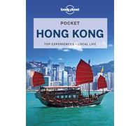 Lonely Planet Pocket Hong Kong: Top Sights, Local Experiences (Pocket Guide)
