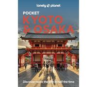 Lonely Planet Pocket Kyoto & Osaka: Discover Twice the Region in Half the Time | Top Sights | Maps & Walking Tours | Covers Kinkaku-ji, Nishiki Market, Gion and more (Pocket Guide)