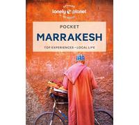 Lonely Planet Pocket Marrakesh: Detailed Itineraries | Travel Like a Local | Insider Tips | Covers Djemaa El Fna and the Medina, Mouassine and the Souqs, Kasbah and more (Pocket Guide)