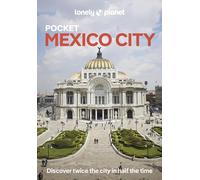 Lonely Planet Pocket Mexico City: 2025 - 2026 Travel Guide | Discover Twice the City in Half the Time | Top Sights | Maps & Walking Tours | Covers ... Alameda Central and more (Pocket Guide)