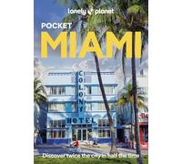 Lonely Planet – Pocket Miami – Descubre el doble de la ciudad en la mitad del tiempo