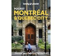 Lonely Planet Pocket Montreal & Quebec City: Discover Twice the City in Half the Time | Top Sights | Maps & Walking Tours | Covers Old Montreal, Rue ... Oratoire St-Joseph and more (Pocket Guide)