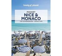 Lonely Planet Pocket Nice & Monaco: Detailed Itineraries | Travel Like a Local | Insider Tips | Covers Vieux Nice, Promenade, Cimiez, Monaco, and more (Pocket Guide)