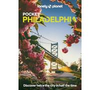 Lonely Planet Pocket Philadelphia: Discover Twice the City in Half the Time | Top Sights | Maps & Walking Tours | Covers Independence National ... Street Italian Market and more (Pocket Guide)