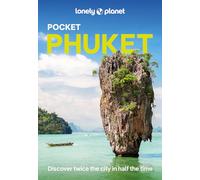 Lonely Planet Pocket Phuket: Discover Twice the City in Half the Time | Top Sights | Maps & Walking Tours | Covers Phuket Town, Hat Patong, Hat Karon, ... Northern Beaches and more (Pocket Guide)
