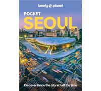 Lonely Planet Pocket Seoul: Discover Twice the City in Half the Time | Top Sights | Maps & Walking Tours | Covers Gangnam, Gwanghwamun & Jongno-gu, ... Euljiro & Namsan and more (Pocket Guide)