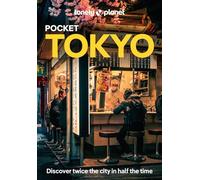 Lonely Planet Pocket Tokyo: Discover Twice the City in Half the Time | Top Sights | Maps & Walking Tours | Covers Marunouchi & Nihombashi, Ginza & Tsukiji, Roppongi & Azabudai and more (Pocket Guide)