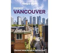 Lonely Planet Pocket Vancouver: Discover Twice the City in Half the Time | Top Sights | Maps & Walking Tours | Covers Downtown & West End, Yaletown & Granville Island, Gastown and more (Pocket Guide)