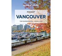 Lonely Planet – Pocket Vancouver – Mejores experiencias y vida local – Guía de bolsillo