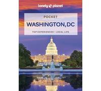 Lonely Planet Pocket Washington, DC: top experiences, local life (Pocket Guide)