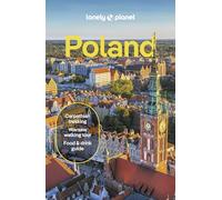 Lonely Planet Poland: Plan the Trip of a Lifetime | Detailed Itineraries & Maps | Insider Tips | Covers Warsaw, Krakow, Gdansk and more (Travel Guide)