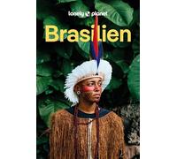 LONELY PLANET Reiseführer Brasilien: Eigene Wege gehen und Einzigartiges erleben.