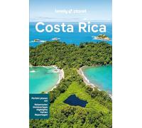 LONELY PLANET Reiseführer Costa Rica: Eigene Wege gehen und Einzigartiges erleben.