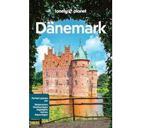 LONELY PLANET Reiseführer Dänemark: Eigene Wege gehen und Einzigartiges erleben.