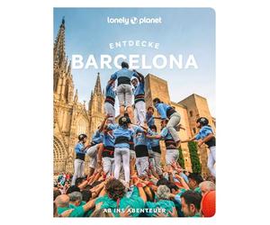 LONELY PLANET Reiseführer Entdecke Barcelona: Ab ins Abenteuer
