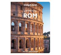 LONELY PLANET Reiseführer Entdecke Rom: Ab ins Abenteuer