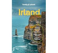 LONELY PLANET Reiseführer Irland: Eigene Wege gehen und Einzigartiges erleben.