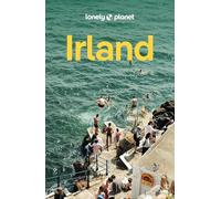 LONELY PLANET Reiseführer Irland: Eigene Wege gehen und Einzigartiges erleben.