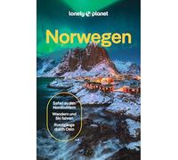 LONELY PLANET Reiseführer Norwegen: Eigene Wege gehen und Einzigartiges erleben.