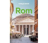 LONELY PLANET Reiseführer Rom: Eigene Wege gehen und Einzigartiges erleben.