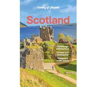 Lonely Planet Scotland: Plan the Trip of a Lifetime | Detailed Itineraries & Maps | Insider Tips | Covers Edinburgh, Glasgow, Inverness, the Highlands, Shetland and more (Travel Guide)