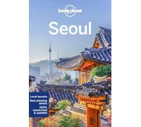 Lonely Planet Seoul: Lonely Planet's most comprehensive guide to the city (Travel Guide)