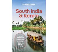 Lonely Planet South India & Kerala: Plan the Trip of a Lifetime | Detailed Itineraries & Maps | Insider Tips | Covers Mumbai (Bombay), Maharashtra, Goa, Karnataka and more (Travel Guide)
