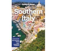 Lonely Planet Southern Italy: Perfect for exploring top sights and taking roads less travelled (Travel Guide)