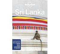 Lonely Planet Sri Lanka: Perfect for exploring top sights and taking roads less travelled (Travel Guide)