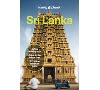 Lonely Planet Sri Lanka: Plan the Trip of a Lifetime | Detailed Itineraries & Maps | Insider Tips | Covers Colombo, The West Coast, The Ancient Cities, Mannar Island and more (Travel Guide)