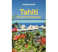 Lonely Planet Tahiti & French Polynesia (Travel Guide)