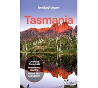 Lonely Planet Tasmania: Plan the Trip of a Lifetime | Detailed Itineraries & Maps | Insider Tips | Covers Hobart, Launceston & Surrounds, Lakes & Midlands and more (Travel Guide)