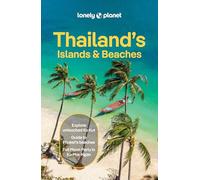 Lonely Planet Thailand's Islands & Beaches: Plan the Trip of a Lifetime | Detailed Itineraries & Maps | Insider Tips | Covers Bangkok, Ko Chand, Hua Hin, Ko Samui, Phuket and more (Travel Guide)
