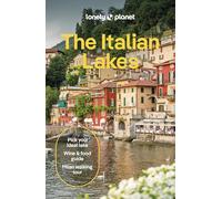 Lonely Planet The Italian Lakes: Detailed Itineraries | Travel Like a Local | Insider Tips | Covers Lake Como, Milan, Verona, Bellagio, and more (Travel Guide)