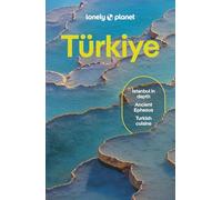 Lonely Planet Turkiye: Plan the Trip of a Lifetime | Detailed Itineraries & Maps | Insider Tips | Covers Istanbul, Troy, Izmir and more (Travel Guide)