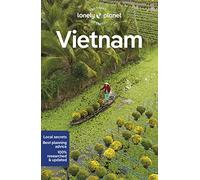 Lonely Planet Vietnam: Detailed Itineraries | Travel Like a Local | Insider Tips | Covers Hanoi & Halong Bay, Ho Chi Minh City, Hue and Hoi An PLUS Angkor Wat (Travel Guide)