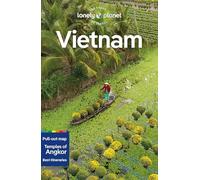 Lonely Planet Vietnam: Detailed Itineraries | Travel Like a Local | Insider Tips | Covers Hanoi & Halong Bay, Ho Chi Minh City, Hue and Hoi An PLUS Angkor Wat (Travel Guide)