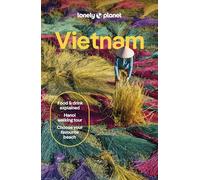 Lonely Planet Vietnam: Plan the Trip of a Lifetime | Detailed Itineraries & Maps | Insider Tips | Covers Hanoi, Northern Vietnam, Southeast Coast and more (Travel Guide)