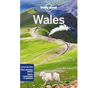 Lonely Planet Wales: written and researched by Kerry Walker, Peter Dragicevich, Anna Kaminksi and Luke Waterson (Travel Guide)