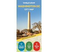 Lonely Planet Washington DC City Map: Durable, Waterproof, Easy-Fold Planning Map with Attractions & Walking Tours (Compact City Planning Maps)