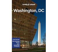 Lonely Planet Washington, DC: Lonely Planet's most comprehensive guide to the city (Travel Guide)