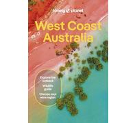 Lonely Planet West Coast Australia: Detailed Itineraries | Travel Like a Local | Insider Tips | Covers Perth, Margaret River, South Coast, Ningaloo Coast, Broome, and more (Travel Guide)