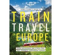 Lonely Planet's Guide to Train Travel in Europe (Tapa dura) (Importación USA)